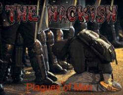 The Hackish : Plagues of Man